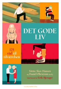 Det gode liv : 125 råd til tilværelsen
