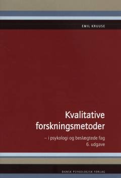 Kvalitative forskningsmetoder i psykologi og beslægtede fag