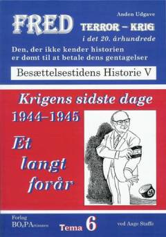 Krigens sidste dage : fredens første - et langt forår : udgangspunkt? - modstandsmanden "Lille Johns" erfaringer og holdninger
