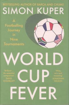 World Cup fever : a footballing journey in nine tournaments