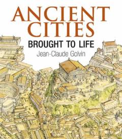 Ancient cities brought to life