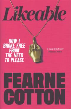 Likeable : how I broke free from the need to please