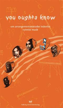 You oughta know : om arrangementsmetoder indenfor rytmisk musik