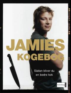 Jamies kogebog : sådan bliver du en bedre kok