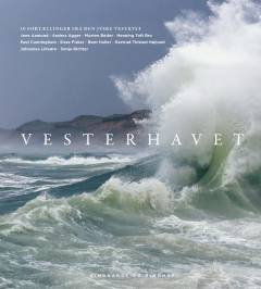 Vesterhavet : 10 fortællinger fra den jyske vestkyst