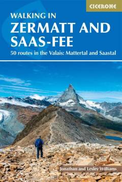 Walking in Zermatt and Saas-Fee : 50 routes in the Valais: Mattertal and Saastal