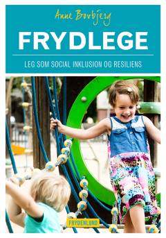 Frydlege : leg som social inklusion og resiliens