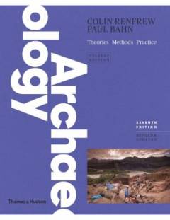 Archaeology : theories, methods and practice