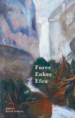 Furer, enker, efeu : digte