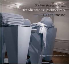 Spilmesterens aften : seks installationer til romanen Glasperlespillet af Hermann Hesse