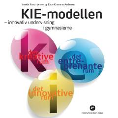KIE-modellen - innovativ undervisning i gymnasierne