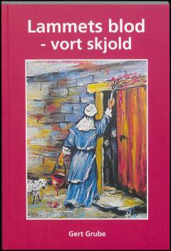 Lammets blod - vort skjold
