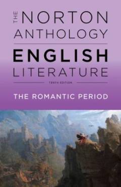 The Norton anthology of English literature. Volume D : The Romantic period