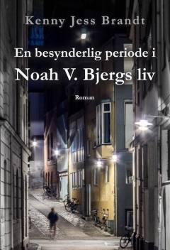En besynderlig periode i Noah V. Bjergs liv