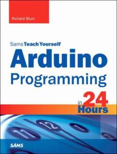Sams teach yourself Arduino programming in 24 hours