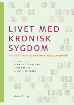Livet med kronisk sygdom : et samfunds- og sundhedsfagligt perspektiv