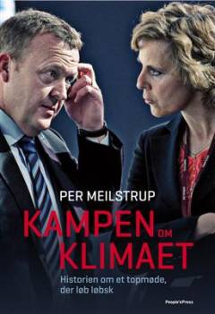 Kampen om klimaet : historien om et topmøde, der løb løbsk