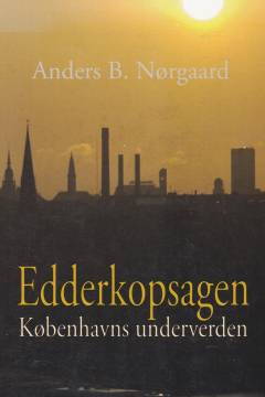 Edderkopsagen : Københavns underverden