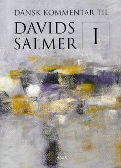Dansk kommentar til Davids salmer. Bind 1