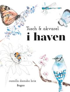 Tusch & akvarel i haven