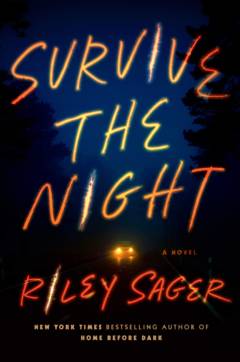 Survive the night : a novel
