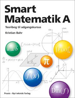 Smart matematik A : teoribog til adgangskursus