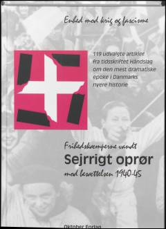 Sejrrigt oprør : frihedskæmperne vandt mod besættelsen 1940-45