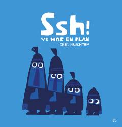 Ssh! - vi har en plan