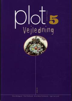 Plot 5 : dansk 5. klasse -- Vejledning