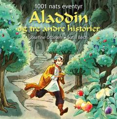 Aladdin og tre andre historier : 1001 nats eventyr