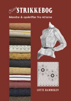 Oldes strikkebog : mønstre & opskrifter fra 40'erne