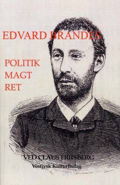 Politik, magt, ret : politiske erindringer og aktuelle indlæg 1863-1916