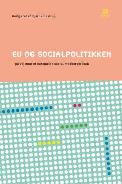 EU og socialpolitikken : på vej mod et europæisk socialt medborgerskab