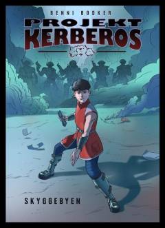 Projekt Kerberos. Bind 1 : Skyggebyen