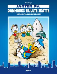 Walt Disney's Jagten på Danmarks skjulte skatte : historier fra Danmark og omegn. Bind 2