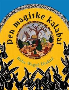 Den magiske kalabas : et vestafrikansk folkeeventyr