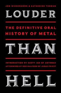 Louder than hell : the definitive oral history of metal