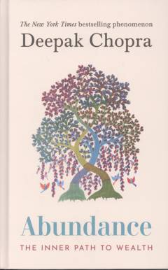 Abundance : the inner path to wealth