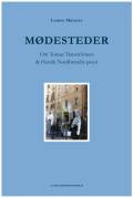 Mødesteder. Om Tomas Tranströmers og Henrik Nordbrandts poesi. Aalborg Universitetsforlag