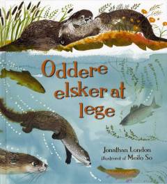 Oddere elsker at lege