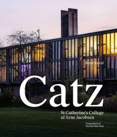 Catz : St Catherine's College af Arne Jacobsen