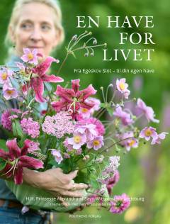 En have for livet : fra Egeskov Slot - til din egen have