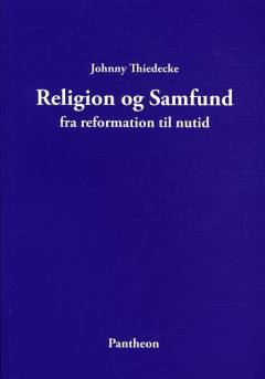 Religion og samfund : fra reformation til nutid