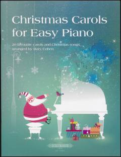 Christmas carols for easy piano : 20 favourite carols and Christmas songs