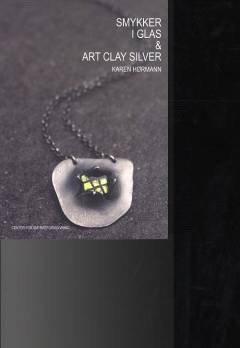 Smykker i glas og art clay silver