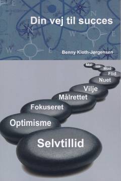Din vej til succes : en bog til selvhjælp