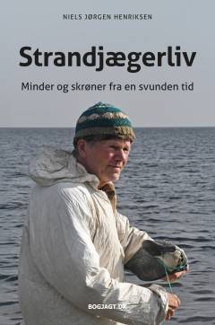 Strandjægerliv : minder og skrøner fra en svunden tid