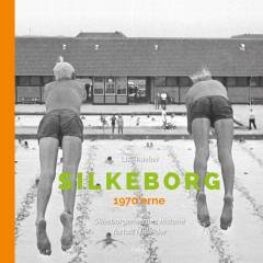 Silkeborg : silkeborgensernes historie fortalt i billeder. 1970'erne