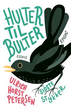 Hultertilbulter : sidste stykker