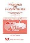 Problemer og livsopfattelser : om nogle klassikeres opfattelser af mennesker og samfund og om hvorfor de har dem